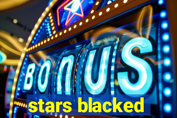 stars blacked